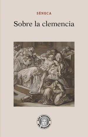 SOBRE LA CLEMENCIA | 9788418981043 | SÉNECA, LUCIO ANNEO | Galatea Llibres | Librería online de Reus, Tarragona | Comprar libros en catalán y castellano online