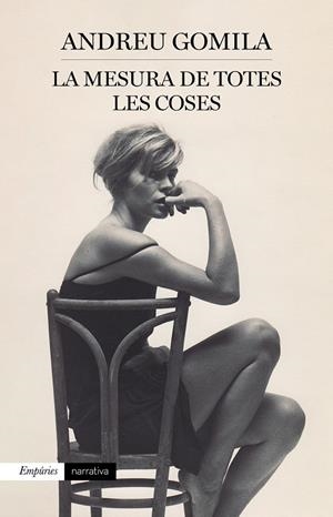 LA MESURA DE TOTES LES COSES | 9788418833120 | GOMILA, ANDREU | Galatea Llibres | Librería online de Reus, Tarragona | Comprar libros en catalán y castellano online
