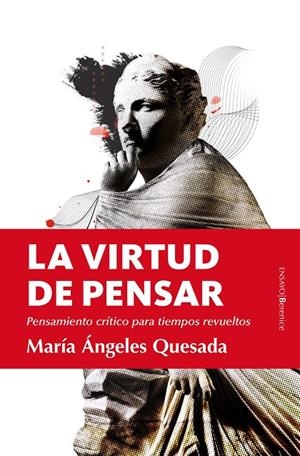 LA VIRTUD DE PENSAR | 9788418952203 | QUESADA, MARÍA ÁNGELES | Galatea Llibres | Llibreria online de Reus, Tarragona | Comprar llibres en català i castellà online