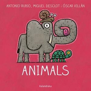 ANIMALS | 9788416804757 | RUBIO, ANTONIO/DESCLOT, MIQUEL | Galatea Llibres | Llibreria online de Reus, Tarragona | Comprar llibres en català i castellà online