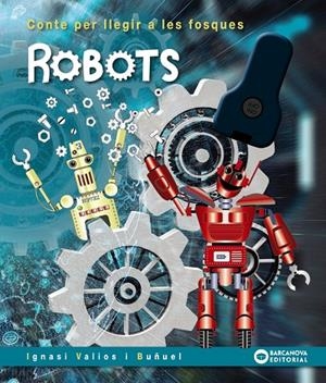 ROBOTS | 9788448952105 | VALIOS, IGNASI | Galatea Llibres | Llibreria online de Reus, Tarragona | Comprar llibres en català i castellà online