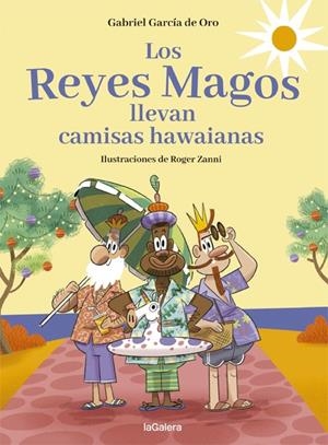 LOS REYES MAGOS LLEVAN CAMISAS HAWAIANAS | 9788424670733 | GARCÍA DE ORO, GABRIEL | Galatea Llibres | Librería online de Reus, Tarragona | Comprar libros en catalán y castellano online