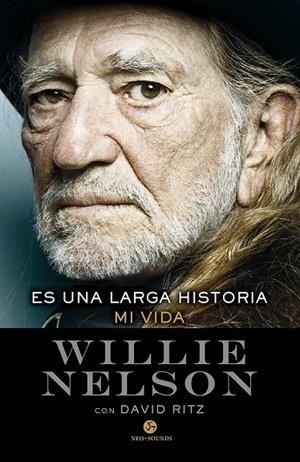 ES UNA LARGA HISTORIA | 9788415887706 | NELSON, WILLIE | Galatea Llibres | Llibreria online de Reus, Tarragona | Comprar llibres en català i castellà online