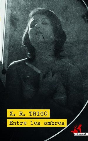 ENTRE LES OMBRES | 9788418584220 | TRIGO, XULIO RICARDO | Galatea Llibres | Llibreria online de Reus, Tarragona | Comprar llibres en català i castellà online