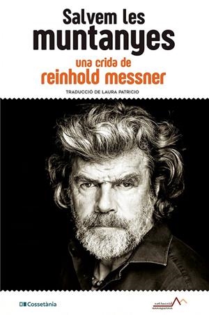 SALVEM LES MUNTANYES | 9788413560908 | MESSNER, REINHOLD | Galatea Llibres | Librería online de Reus, Tarragona | Comprar libros en catalán y castellano online