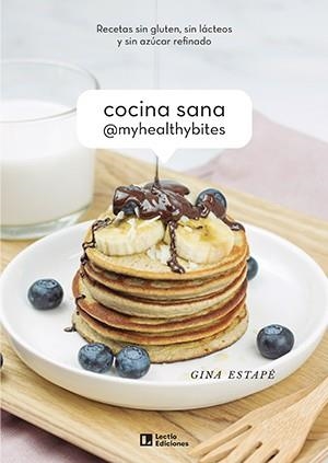 COCINA SANA @MYHEALTHYBITES | 9788418735028 | ESTAPÉ GALIANA, GINA | Galatea Llibres | Librería online de Reus, Tarragona | Comprar libros en catalán y castellano online