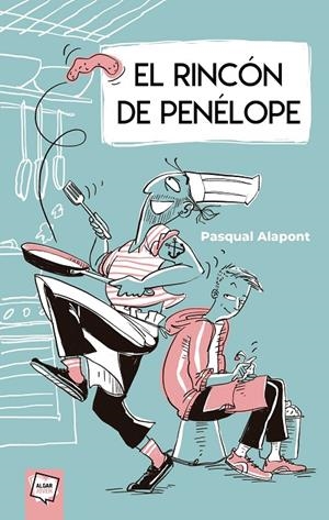 EL RINCON DE PENELOPE | 9788491425175 | ALAPONT, PASQUAL | Galatea Llibres | Llibreria online de Reus, Tarragona | Comprar llibres en català i castellà online