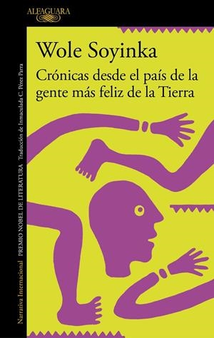 CRONICAS DESDE EL PAIS DE LA GENTE MAS FELIZ DE LA TIERRA | 9788420460314 | SOYINKA, WOLE | Galatea Llibres | Librería online de Reus, Tarragona | Comprar libros en catalán y castellano online