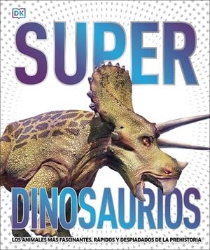 SUPERDINOSAURIOS | 9780241537862 | DK, | Galatea Llibres | Librería online de Reus, Tarragona | Comprar libros en catalán y castellano online