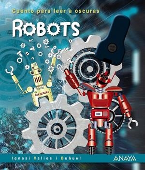 ROBOTS | 9788469866078 | VALIOS I BUÑUEL, IGNASI | Galatea Llibres | Librería online de Reus, Tarragona | Comprar libros en catalán y castellano online