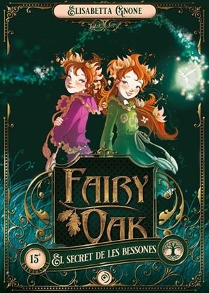 FAIRY OAK 1. EL SECRET DE LES BESSONES | 9788418538896 | GNONE, ELISABETTA | Galatea Llibres | Librería online de Reus, Tarragona | Comprar libros en catalán y castellano online