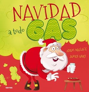 NAVIDAD A TODO GAS | 9788427224605 | WALLACE, ADAM | Galatea Llibres | Llibreria online de Reus, Tarragona | Comprar llibres en català i castellà online