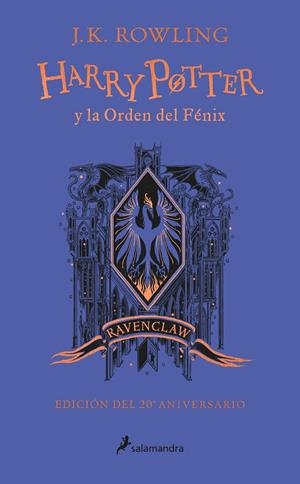 HARRY POTTER Y LA ORDEN DEL FÉNIX (EDICIÓN RAVENCLAW DE 20º ANIVERSARIO) (HARRY | 9788418174629 | ROWLING, J.K. | Galatea Llibres | Librería online de Reus, Tarragona | Comprar libros en catalán y castellano online