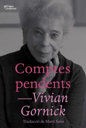 COMPTES PENDENTS | 9788412392500 | GORNICK, VIVIAN | Galatea Llibres | Llibreria online de Reus, Tarragona | Comprar llibres en català i castellà online