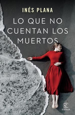 LO QUE NO CUENTAN LOS MUERTOS | 9788467062861 | PLANA, INÉS | Galatea Llibres | Llibreria online de Reus, Tarragona | Comprar llibres en català i castellà online