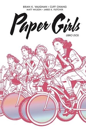 PAPER GIRLS INTEGRAL 2/2 | 9788413417936 | VAUGHAN, BRIAN K./CHIANG, CLIFF | Galatea Llibres | Llibreria online de Reus, Tarragona | Comprar llibres en català i castellà online