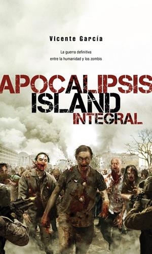 APOCALIPSIS ISLAND INTEGRAL | 9788418898266 | GARCÍA, VICENTE | Galatea Llibres | Llibreria online de Reus, Tarragona | Comprar llibres en català i castellà online