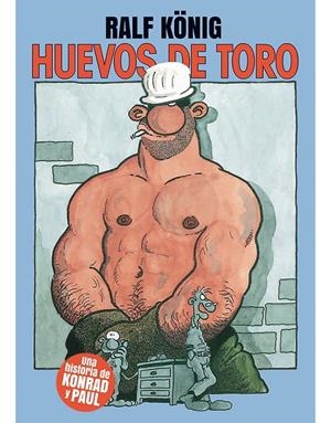 HUEVOS DE TORO | 9788417442972 | KÖNIG, RALF | Galatea Llibres | Llibreria online de Reus, Tarragona | Comprar llibres en català i castellà online