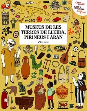 CERCA I TROBA, BUSCA Y ENCUENTRA, SEEK & FIND. MUSEUS DE LES TERRES DE LLEIDA, P | 9788494897887 | Galatea Llibres | Llibreria online de Reus, Tarragona | Comprar llibres en català i castellà online