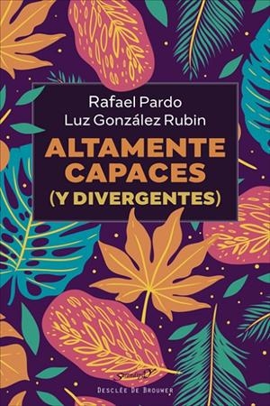 ALTAMENTE CAPACES (Y DIVERGENTES) | 9788433031570 | PARDO FERNÁNDEZ, RAFAEL/GONZÁLEZ RUBIN, LUZ | Galatea Llibres | Llibreria online de Reus, Tarragona | Comprar llibres en català i castellà online