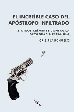 EL INCREÍBLE CASO DEL APÓSTROFO INFILTRADO | 9788412250619 | PLANCHUELO, CRIS | Galatea Llibres | Llibreria online de Reus, Tarragona | Comprar llibres en català i castellà online