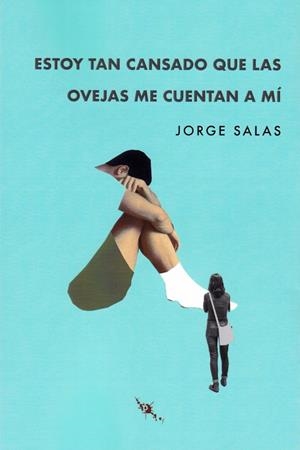 ESTOY TAN CANSADO QUE LAS OVEJAS ME CUENTAN A MÍ | 9788412250695 | SALAS MAFÉ, JORGE | Galatea Llibres | Llibreria online de Reus, Tarragona | Comprar llibres en català i castellà online