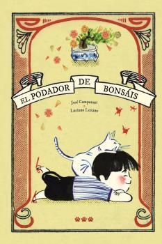 EL PODADOR DE BONSÁIS | 9788412112627 | CAMPANARI, JOSÉ | Galatea Llibres | Llibreria online de Reus, Tarragona | Comprar llibres en català i castellà online