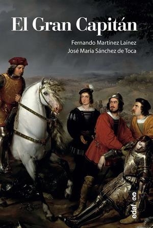 EL GRAN CAPITÁN | 9788441441217 | MARTÍNEZ LAÍNEZ, FERNANDO/SÁNCHEZ DE TOCA, JOSÉ MARÍA | Galatea Llibres | Llibreria online de Reus, Tarragona | Comprar llibres en català i castellà online