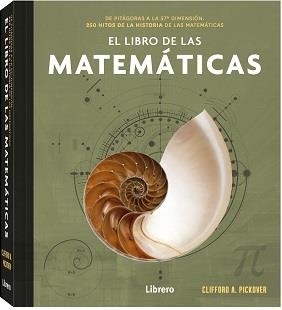 EL LIBRO DE LAS MATEMATICAS | 9789463595537 | PICKOVER, CLIFFORD | Galatea Llibres | Llibreria online de Reus, Tarragona | Comprar llibres en català i castellà online