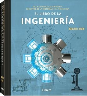 EL LIBRO DE LA INGENIERIA | 9789463595568 | BRAIN, MARSHALL | Galatea Llibres | Librería online de Reus, Tarragona | Comprar libros en catalán y castellano online