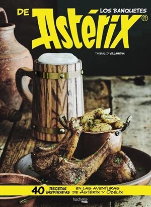 LOS BANQUETES DE ASTÉRIX | 9788417240264 | VILLANOVA, THIBAUD | Galatea Llibres | Llibreria online de Reus, Tarragona | Comprar llibres en català i castellà online