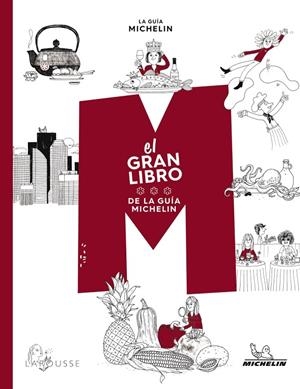 EL GRAN LIBRO DE LA GUÍA MICHELÍN | 9788418882043 | TOINARD, PHILIPPE | Galatea Llibres | Librería online de Reus, Tarragona | Comprar libros en catalán y castellano online