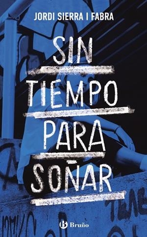 SIN TIEMPO PARA SOÑAR | 9788469666326 | SIERRA I FABRA, JORDI | Galatea Llibres | Llibreria online de Reus, Tarragona | Comprar llibres en català i castellà online