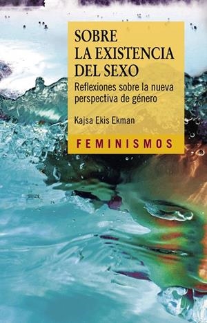 SOBRE LA EXISTENCIA DEL SEXO | 9788437643472 | EKIS EKMAN, KAJSA | Galatea Llibres | Llibreria online de Reus, Tarragona | Comprar llibres en català i castellà online