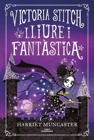LLIURE I FANTÁSTICA (LA VICTORIA STITCH 2) | 9788420458021 | MUNCASTER, HARRIET | Galatea Llibres | Llibreria online de Reus, Tarragona | Comprar llibres en català i castellà online
