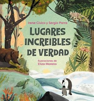 LUGARES INCREÍBLES DE VERDAD | 9788418057984 | CÍVICO, IRENE / PARRA, SERGIO | Galatea Llibres | Librería online de Reus, Tarragona | Comprar libros en catalán y castellano online