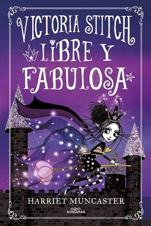 LIBRE Y FABULOSA (VICTORIA STITCH 2) | 9788420456942 | MUNCASTER, HARRIET | Galatea Llibres | Llibreria online de Reus, Tarragona | Comprar llibres en català i castellà online