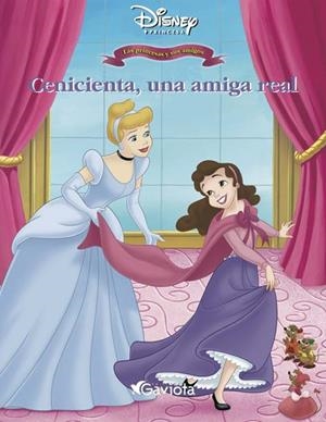 CENICIENTA, UNA AMIGA REAL | 9788439208037 | WALT DISNEY COMPANY | Galatea Llibres | Llibreria online de Reus, Tarragona | Comprar llibres en català i castellà online