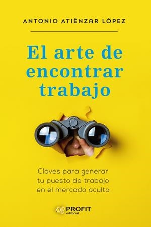 EL ARTE DE ENCONTRAR TRABAJO | 9788418464614 | ATIENZAR LOPEZ, ANTONIO | Galatea Llibres | Llibreria online de Reus, Tarragona | Comprar llibres en català i castellà online