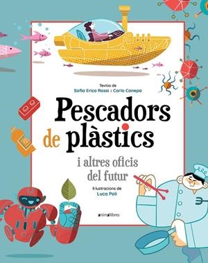 PESCADORS DE PLÀSTICS I ALTRES OFICIS DEL FUTUR | 9788418592393 | ERICA ROSSI, SOFIA/CANEPA, CARLO | Galatea Llibres | Librería online de Reus, Tarragona | Comprar libros en catalán y castellano online