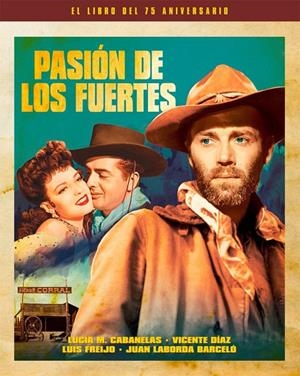 PASIÓN DE LOS FUERTES. EL LIBRO DEL 75 ANIVERSARIO | 9788418181290 | CABANELAS, LUCÍA M. / DÍAZ, VICENTE / FREIJO, LUIS / LABORDA BARCELO, JUAN | Galatea Llibres | Llibreria online de Reus, Tarragona | Comprar llibres en català i castellà online