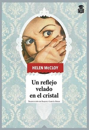UN REFLEJO VELADO EN EL CRISTAL | 9788418918049 | MCCLOY, HELEN | Galatea Llibres | Llibreria online de Reus, Tarragona | Comprar llibres en català i castellà online