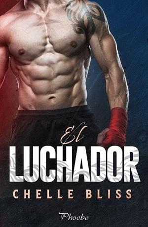 EL LUCHADOR | 9788418491818 | BLISS, CHELLE | Galatea Llibres | Llibreria online de Reus, Tarragona | Comprar llibres en català i castellà online