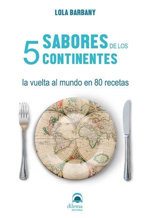 SABORES DE LOS 5 CONTINENTES | 9788498275544 | GÓMEZ, EVA/BARBANY, LOLA | Galatea Llibres | Llibreria online de Reus, Tarragona | Comprar llibres en català i castellà online