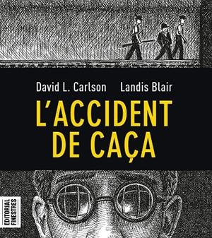 L'ACCIDENT DE CAÇA | 9788412426113 | CARLSON, CHARLES L./BLAIR, LANDIS | Galatea Llibres | Llibreria online de Reus, Tarragona | Comprar llibres en català i castellà online