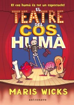 EL TEATRE DEL COS HUMÀ | 9788467947588 | WICKS, MARIS | Galatea Llibres | Librería online de Reus, Tarragona | Comprar libros en catalán y castellano online