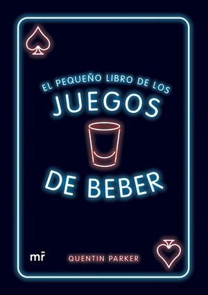 EL PEQUEÑO LIBRO DE LOS JUEGOS DE BEBER | 9788427049314 | PARKER, QUENTIN | Galatea Llibres | Librería online de Reus, Tarragona | Comprar libros en catalán y castellano online