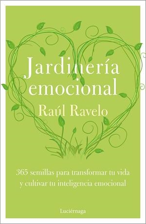 JARDINERÍA EMOCIONAL | 9788418015878 | RAVELO, RAÚL | Galatea Llibres | Librería online de Reus, Tarragona | Comprar libros en catalán y castellano online