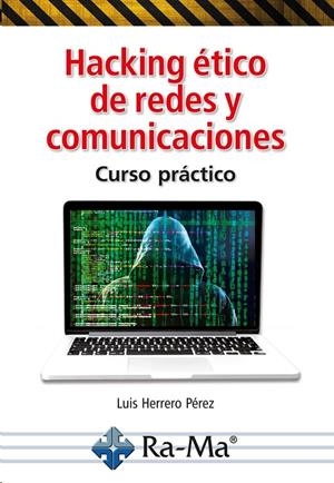 HACKING ETICO DE REDES Y COMUNICACIONES | 9788418971204 | HERRERO, LUIS | Galatea Llibres | Llibreria online de Reus, Tarragona | Comprar llibres en català i castellà online