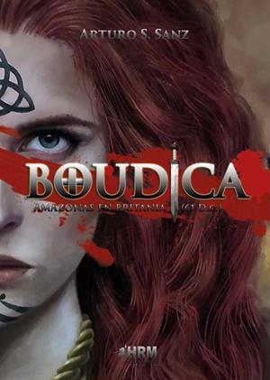 BOUDICA AMAZONAS EN BRITANIA 61 DC | 9788417859398 | SÁNCHEZ SANZ, ARTURO | Galatea Llibres | Llibreria online de Reus, Tarragona | Comprar llibres en català i castellà online